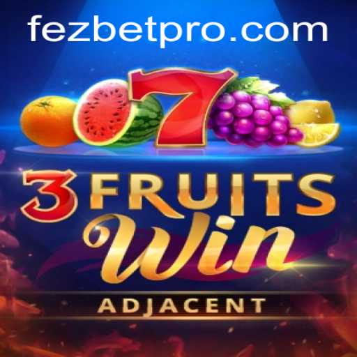 Discovering 3FruitsWin: A Classic Casino Adventure on FezBet